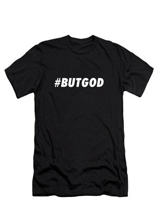 #ButGod Graphic T-Shirt